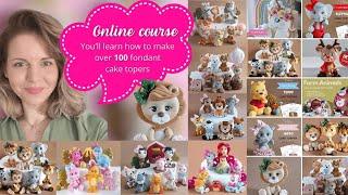 Online Cake Decorating Course - you'll learn how to make over 100 fondant cake toppers