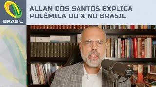 Allan dos Santos explica polêmica entre X, Elon Musk e Alexandre de Moraes