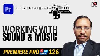 Editing Audio Music: How To Get Started | Premiere Video Editing | Mantra Adcom- 126