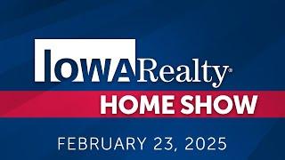 Iowa Realty Home Show 2/23/25