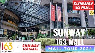 Sunway 163 Mall (formerly known as 163 Retail Park), Kuala Lumpur | Mall Tour 2024