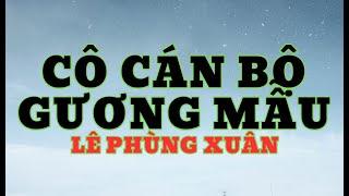 Cô cán bộ gương mẫu - Lê Phùng Xuân