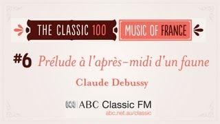 ABC Classic 100, #6 - DEBUSSY Prélude à 'L'Après-midi d'un faune'