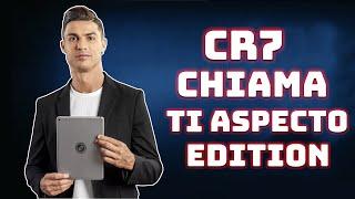 CRISTIANO RONALDO CHIAMA ...  TI ASPECTO EDITION