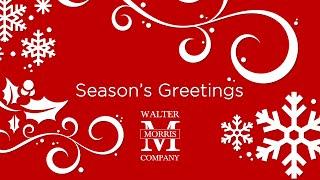 Happy Holidays from the Walter Morris Company