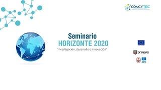 CONCYTEC: Seminario Horizonte 2020 - "Investigación, Desarrollo e Innovación"