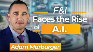 Adam Marburger Advocates For Ongoing F&I Training and AI Integration To Combat Tight Margins