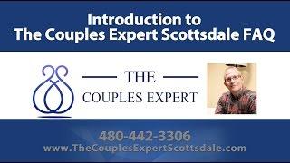 Introduction to The Couples Expert Scottsdale FAQ