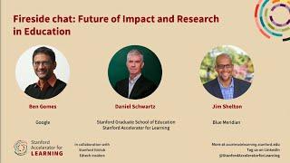 Fireside Chat: Future of Impact and Research in Education