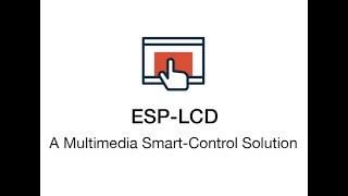 ESP-LCD: A Multimedia Smart-Control Solution