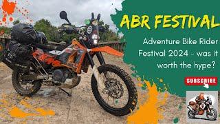 Adventure Bike Rider Festival 24 - First time attendee - was it worth it?