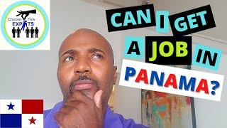 CAN I GET A JOB IN PANAMA? - Move to Panama! - Work in Panama! | Start an Online Business... NOW!!!