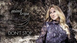 Mind Trips - Don't Stop (Official Video)