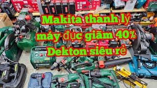  Sản phẩm giãm đến 40%,makita giãm 20% Dekton giãm 10% ,dewalt siêu rẻ | Máy Xây Dựng Hồng Nhiên