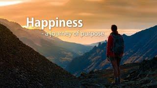 Happiness - A Journey of Purpose