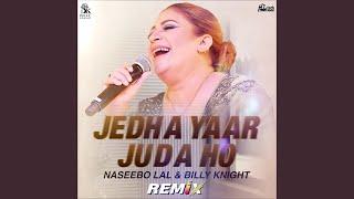 Jedha Yaar Juda Ho (Remix)