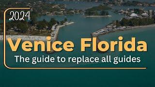 [2024] VENICE FLORIDA | A-to-Z Guide (What you need to know)