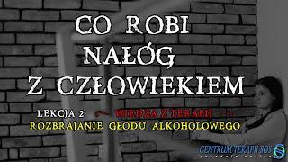 Rozbrajanie głodu alkoholowego - Co robi nałóg z człowiekiem