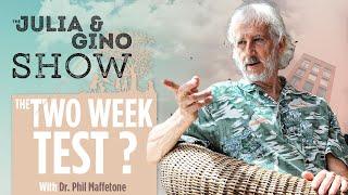 The Two Week Test with Dr. Phil Maffetone - Take Back Your Health! | The Julia and Gino Show