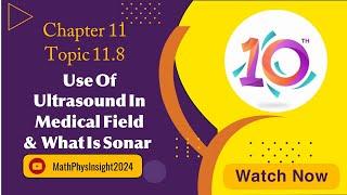 Topic 11.8 Use of Ultrasound In Medical Field & What is SONAR | MathPhys Insight