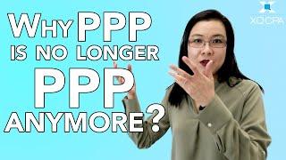 Why PPP Is No Longer PPP Anymore?