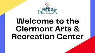 Welcome To The Arts & Recreation Center of Clermont