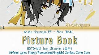 Picture Book (絵本) - Asaba Harumasa EP Official Lyrics Kan/Rom/Eng | Sān-Z & HOYO-MiX | ZZZ 歌詞