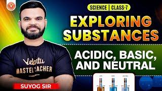  What are Acids, Bases & Neutrals? Class 7 Science Made EASY by Suyog Sir!