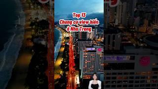 Top 13 chung cư view biển Nha Trang #bdsnhatrang #nhatrang #dulich #canhonhatrang