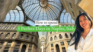 How to Spend 3 Days in NAPLES: The perfect Naples 3-Day Itinerary