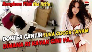 DOKTER CANTIK YANG SUKA GENJOT PASIENNYA | Ulas Alur Cerita Film THE LITTLE