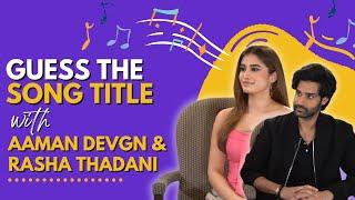 Guess the song title with Aaman Devgn & Rasha Thadani | Azaad | India Forums