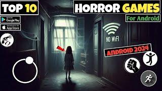 Top 10 Best Horror Games For Android | Best Offline Horror Games 2024