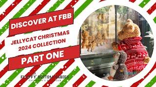 Discover with Me: Jellycat Christmas 2024 Collection - Part One | with Fluffy Bottom Babies