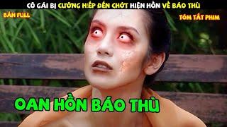 Review Phim Thái Lan: Cô Gái Bị Hãm Hại Đến Chớt Hóa Thành Hồn Ma Quay Lại Báo Thù | YUGI REVIEW