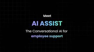 Introducing AI Assist - Your virtual HR partner for 24/7 automated employee support