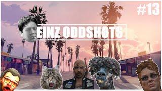 Einz Oddshots #13