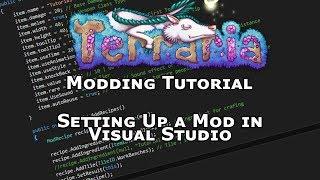 OUTDATED! - Terraria Modding Tutorial - Setting Up a Mod in Visual Studio