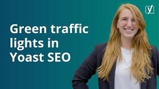 Don't obsess over those traffic lights in Yoast SEO 