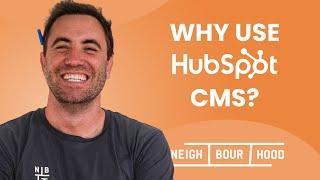 Top 6 Benefits of using a HubSpot CMS - Neighbourhood