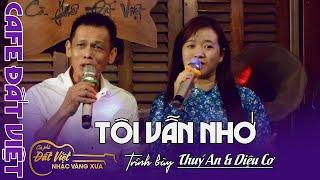 Tôi vẫn nhớ - St : Ngân Giang - Diệu Cơ & Thúy An song ca tại Cafe Đất Việt