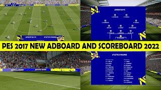 PES 2017 NEW SCOREBOARD AND ADBOARD EFOOTBALL 2022 UNOFFICIAL