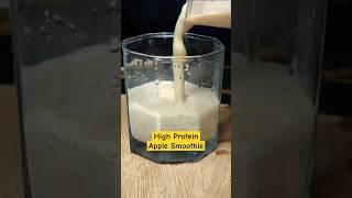  High Protein Oats Apple Smoothie #postworkoutrecovery #fitnessrecipe #applesmoothie