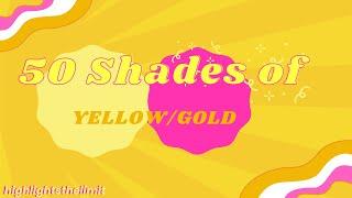 50 Shades of Yellow/Gold: January Update