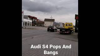 Audi S4  Pops and Bangs