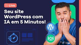 Seu site WordPress Com IA em 5 Minutos!
