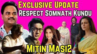 Exclusive Updates Byomkesh Dev Rukmini Prosthetic Makeup Somnath Kundu Mitin Mashi2 Shooting Details