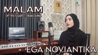 MALAM - EGA NOVIANTIKA Cipt. Rita sugiarto & Endang kurnia || #cover