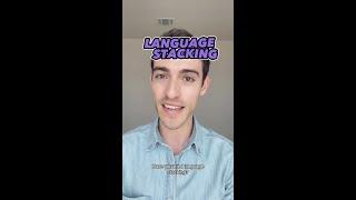Have You Tried Language Stacking?