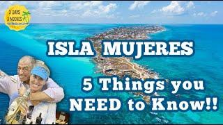 Isla Mujeres - 5 Things you Need to Know before Going!